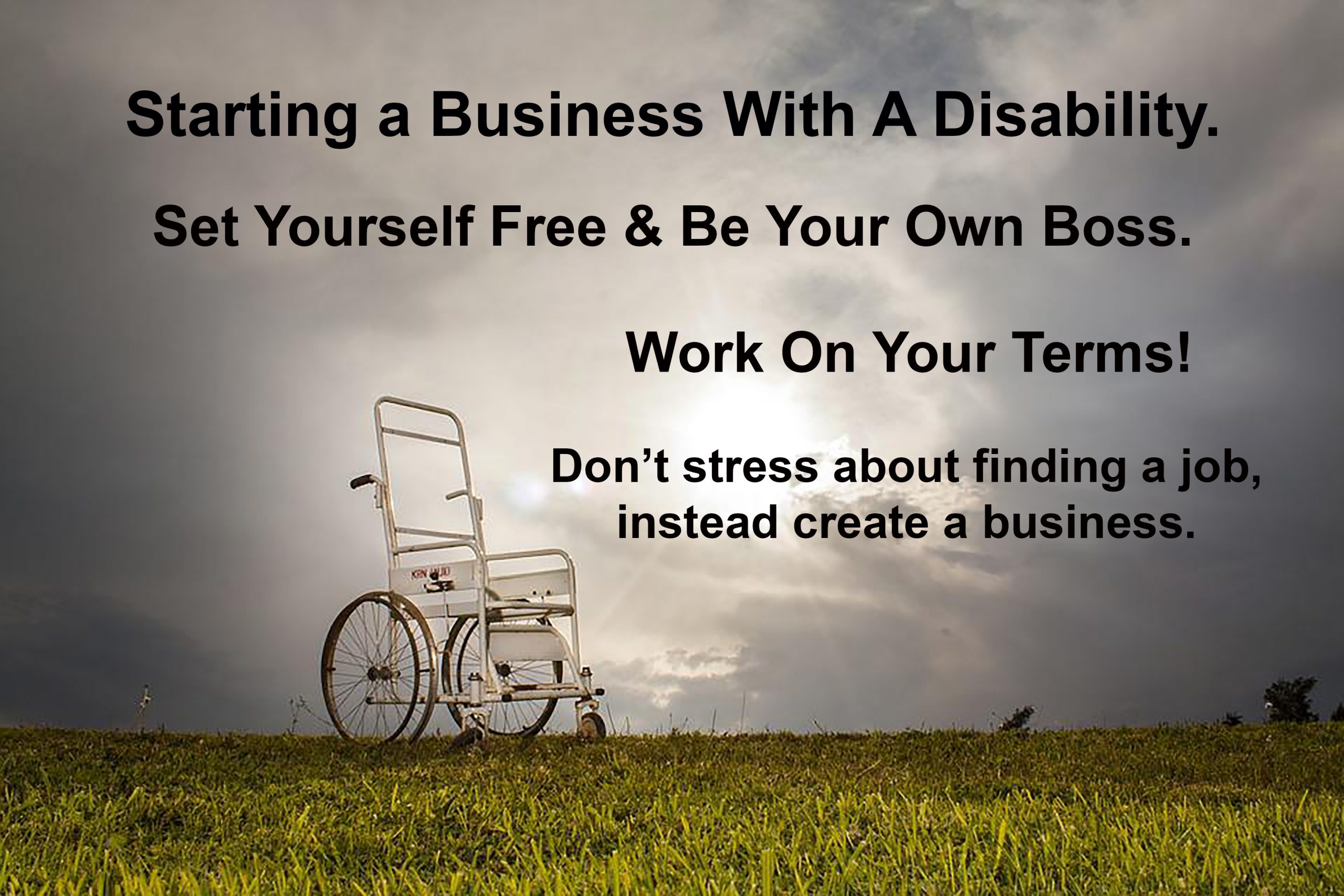 Wheel Chair, Work On Your Own Terms!