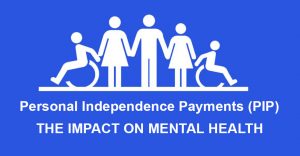 PIP IMPACT ON MENTAL HEALTH